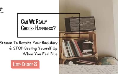 Episode 27: Can We Completely Choose Happiness?