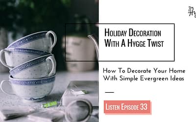 Episode 33: Adorable Home Decoration with a Danish Twist