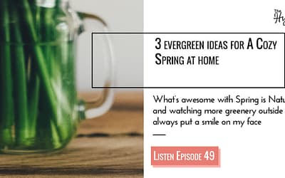 3 evergreen ideas for a Cosy Spring at home