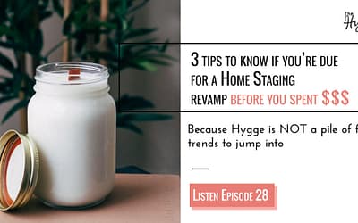 Episode 28: Undeniable Home Staging revamp ideas