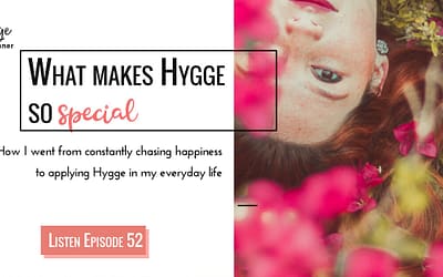 Ep 52: 3 Ways To Build A Hygge Feeling